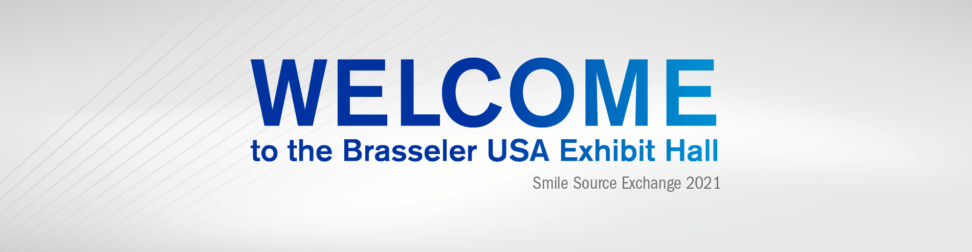Welcome to the Brasseler USA Exhibit Hall